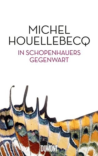 Michel Houellebecq, Andrew Brown: In Schopenhauers Gegenwart (German language, 2017, DuMont Buchverlag)