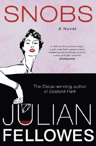 Julian Fellowes: Snobs (Paperback, 2004, Weidenfeld & Nicolson, Orion Publishing Group, Limited)
