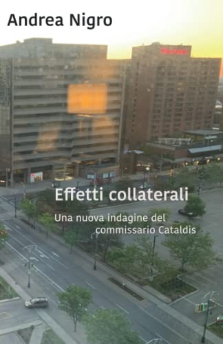 Andrea Nigro: Effetti Collaterali (Italian language, 2019, Independently Published, Independently published)