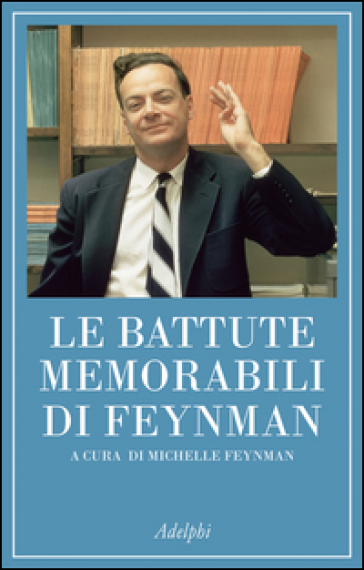 Le battute memorabili di Feynman (Paperback, italiano language, Adelphi)