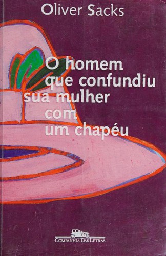 Homem Que Confundiu Sua Mulher com um Chapéu, O (Paperback, Portuguese language, 1997, Companhia das Letras)