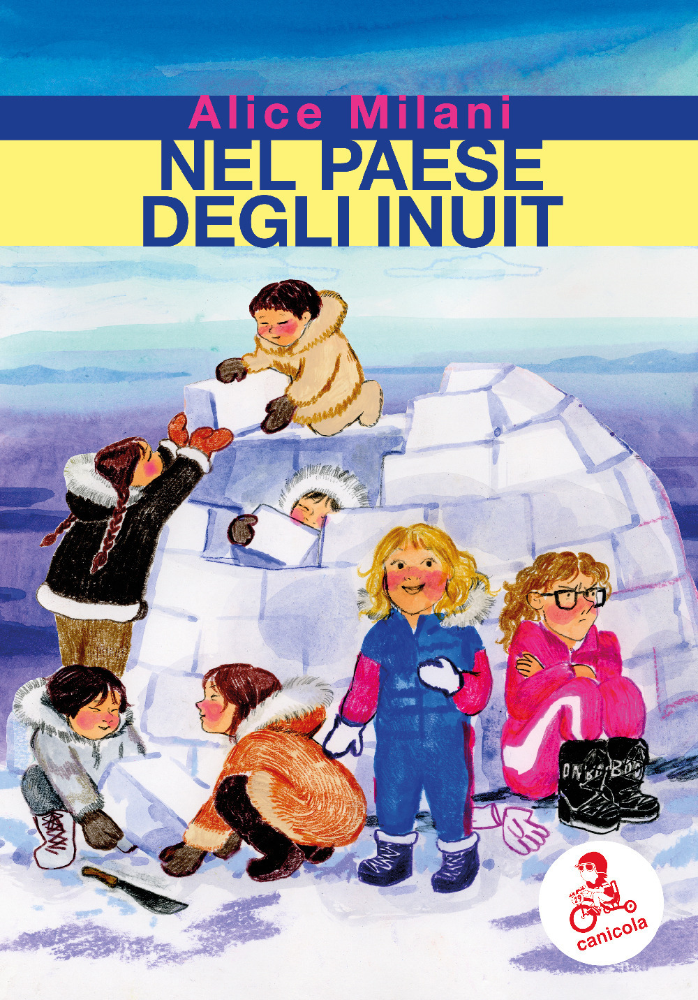 Alice Milani: Nel paese degli Inuit (Italiano language, Canicola)