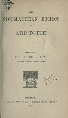 Aristotle, Aristotle;  And Critical Notes  Analysis  Translator  J.E.C. Welldon, C. D. C. Reeve, Terence Irwin: The Nicomachean ethics (1881, C.K. Paul)