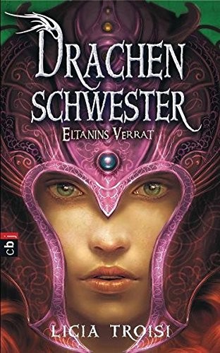 Drachenschwester: Eltanins Verrat (Hardcover, German language, 2011, cbj)