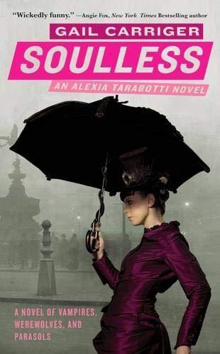 Soulless (Parasol Protectorate, #1) (2009)