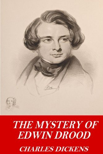 Charles Dickens: The Mystery of Edwin Drood (Paperback, 2016, CreateSpace Independent Publishing Platform)