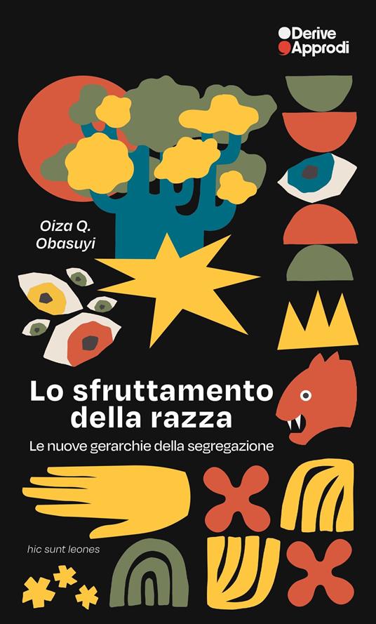 Oiza Queens Day Obasuyi: Lo sfruttamento della razza (Paperback, Italiano language, 2025, DeriveApprodi)