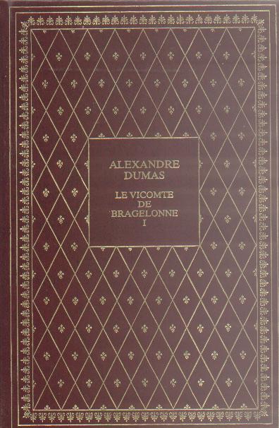 Le vicomte de Bragelonne, ou, Dix ans plus tard (French language, 1979, Presses de la Renaissance)