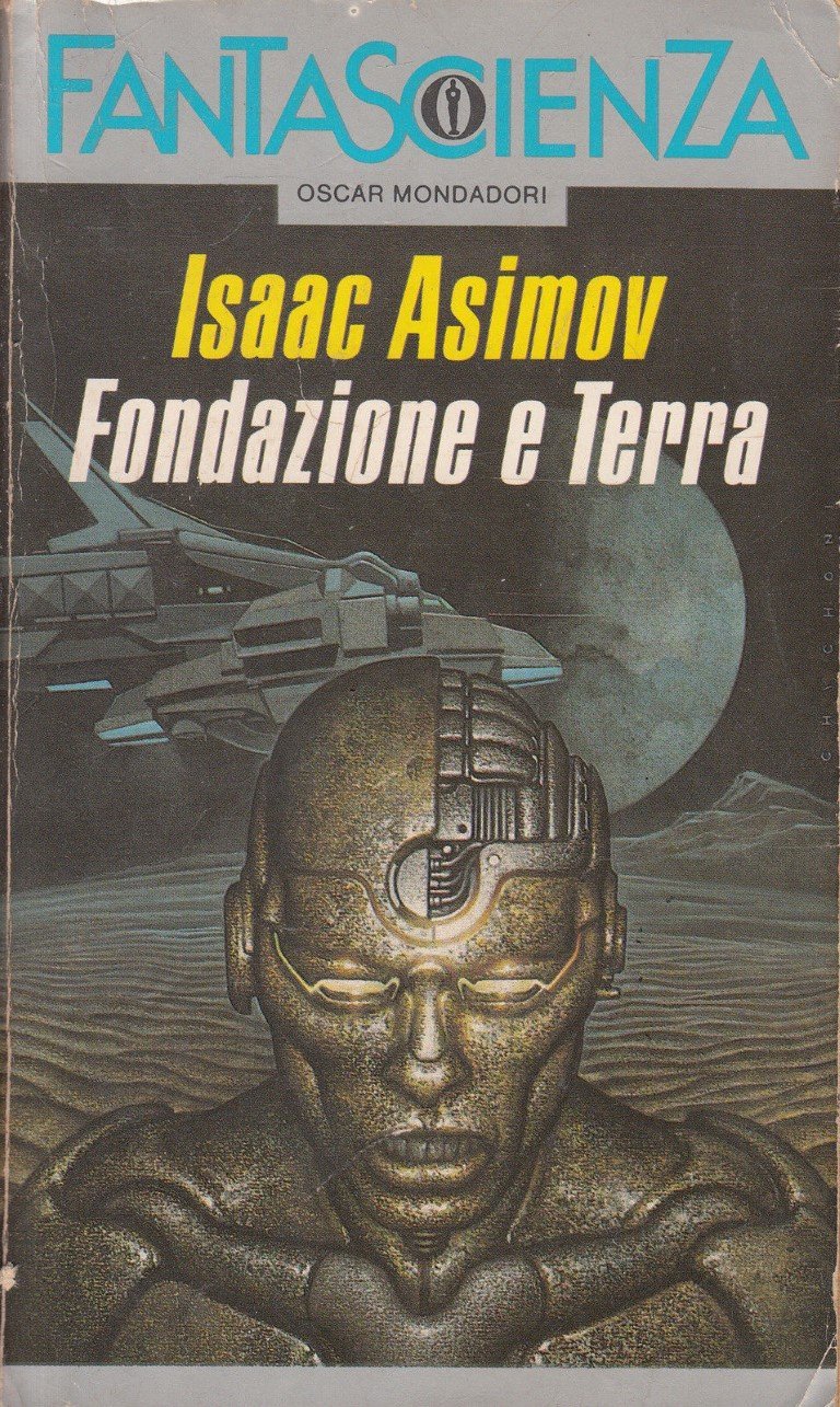 Isaac Asimov: Fondazione e Terra (Paperback, Italiano language, 1989, Mondadori)
