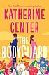 Katherine Center: Bodyguard (2022, Cengage Gale)