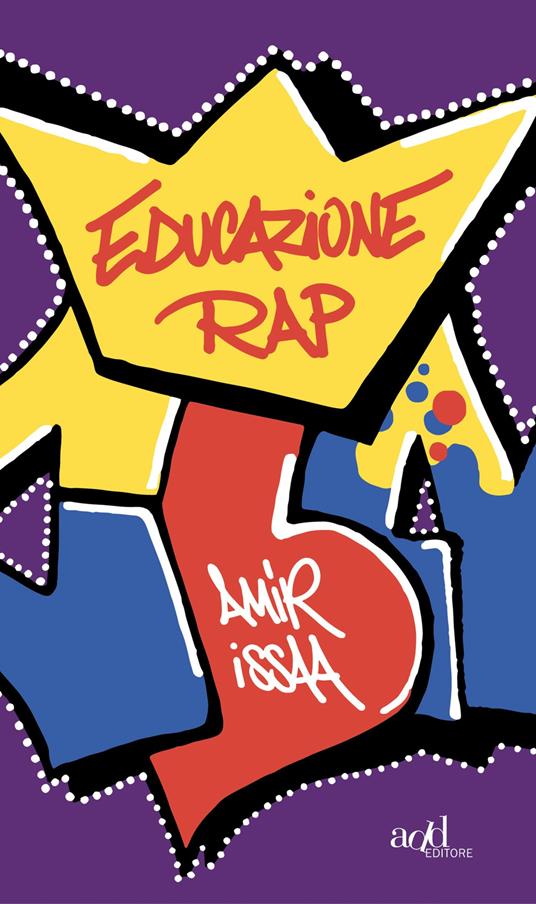 Amir Issaa: Educazione rap (Paperback, Italiano language, 2021, ADD Editore)