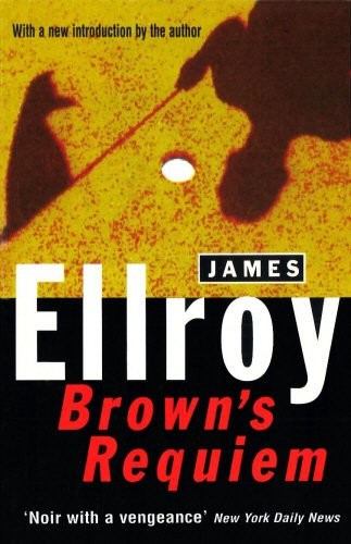 James Ellroy: Brown's requiem (1995, Arrow, Arrow/Children's (a Division of Random House)