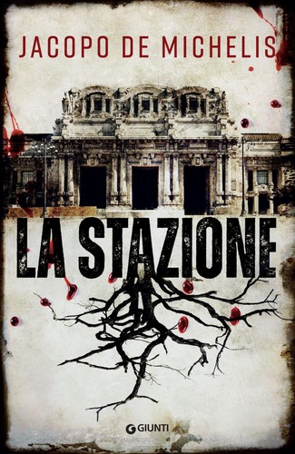 Jacopo De Michelis: La stazione (Paperback, Italian language, 2022, Giunti)