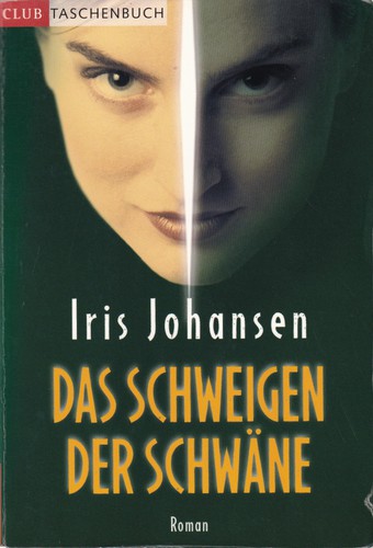 Iris Johansen: Das Schweigen der Schwäne (German language, 2002, RM Buch Und Medien Vertrieb GmbH)