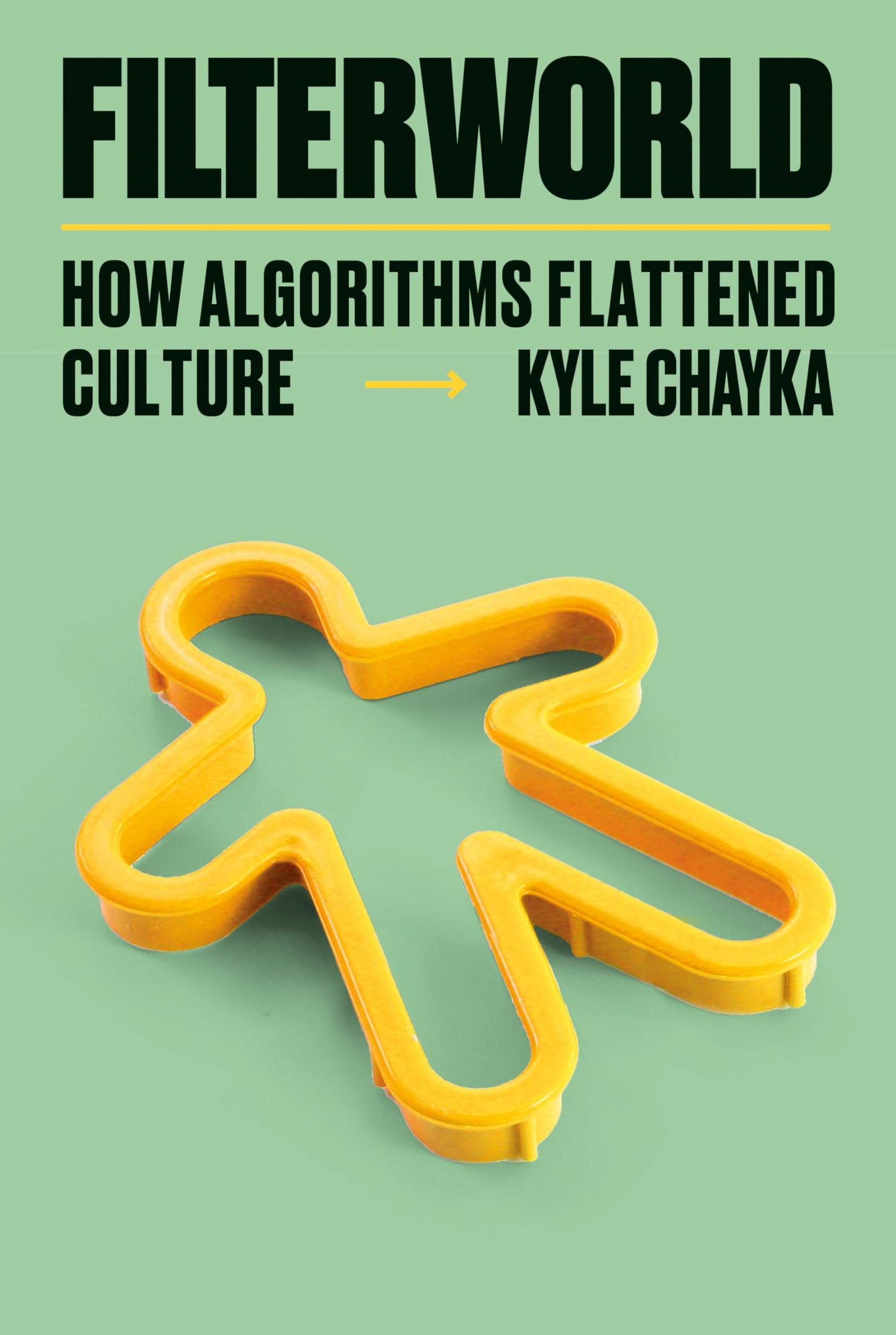 Kyle Chayka: Filterworld (Paperback, 2024, Doubleday)