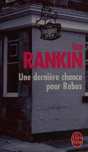 Ian Rankin: Une dernière chance pour Rebus (French language, 2008, Librairie générale française)