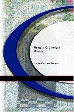 Memoirs of Sherlock Holmes (Paperback, 2004, BookSurge Classics)