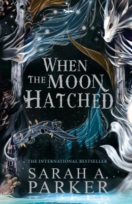 Sarah A. Parker: When the Moon Hatched (2024, HarperCollins Publishers)