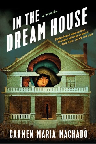 In the Dream House (EBook, 2019, Graywolf Press)