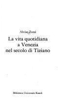 La vita quotidiana a Venezia nel secolo di Tiziano (Italian language, 1990, Rizzoli)