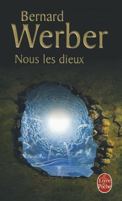 Bernard Werber: Nous les dieux (French language, 2007)