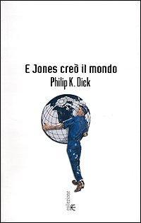 E Jones creò il mondo (Italian language, 2001)