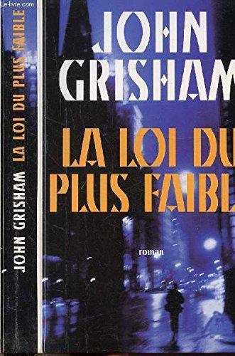 La loi du plus faible : roman (French language, 1999, le Grand livre du mois)