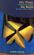 Élie Wiesel: Die Nacht. Erinnerung und Zeugnis. (Paperback, 2002, Herder, Freiburg)