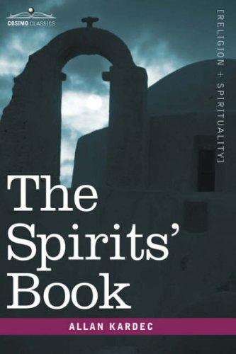 Allan Kardec: The Spirits' Book (Hardcover, 2006, Cosimo Classics)