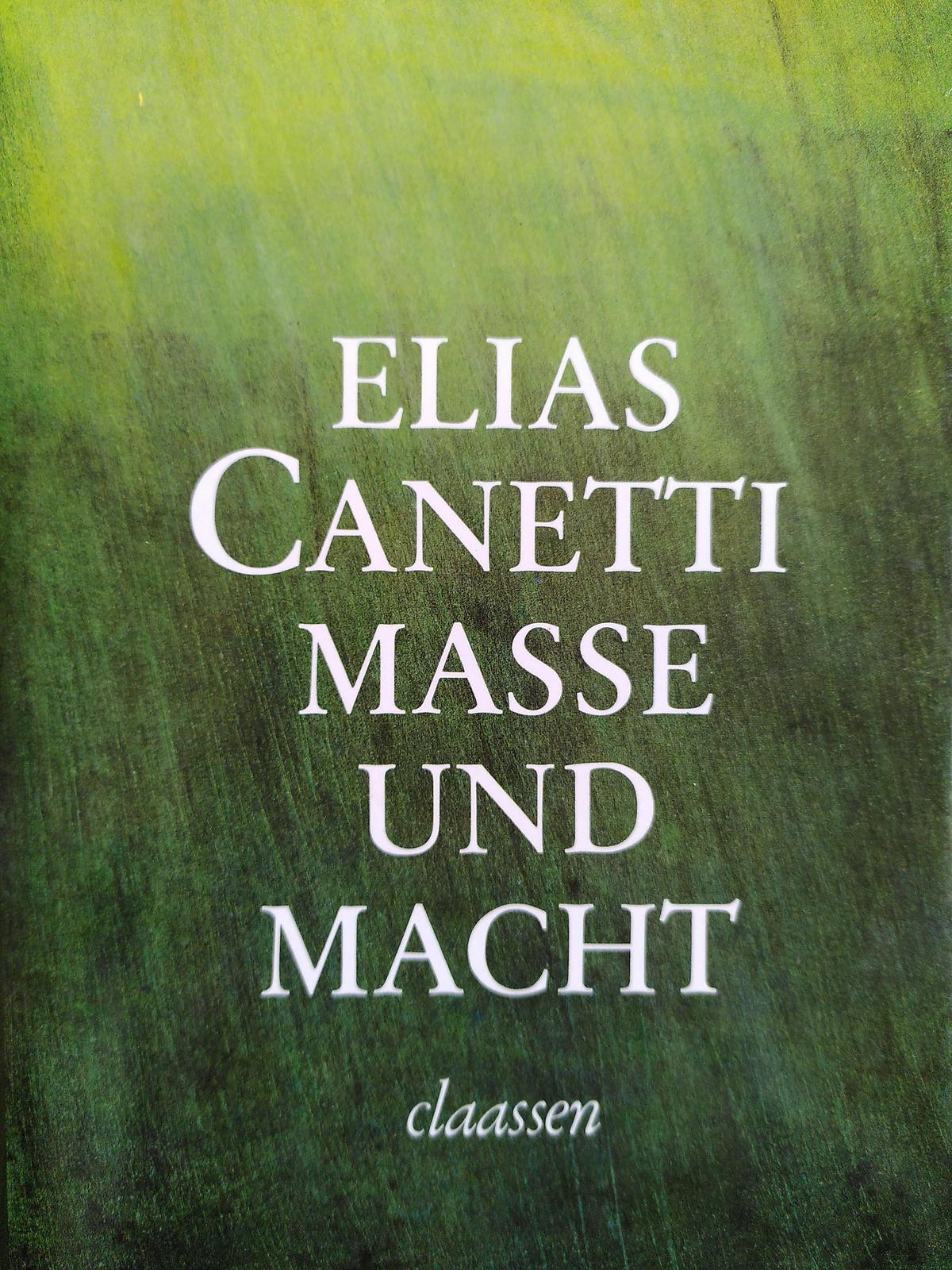 Elias Canetti: Masse und Macht (German language, 1984, Claassen-Verlag)
