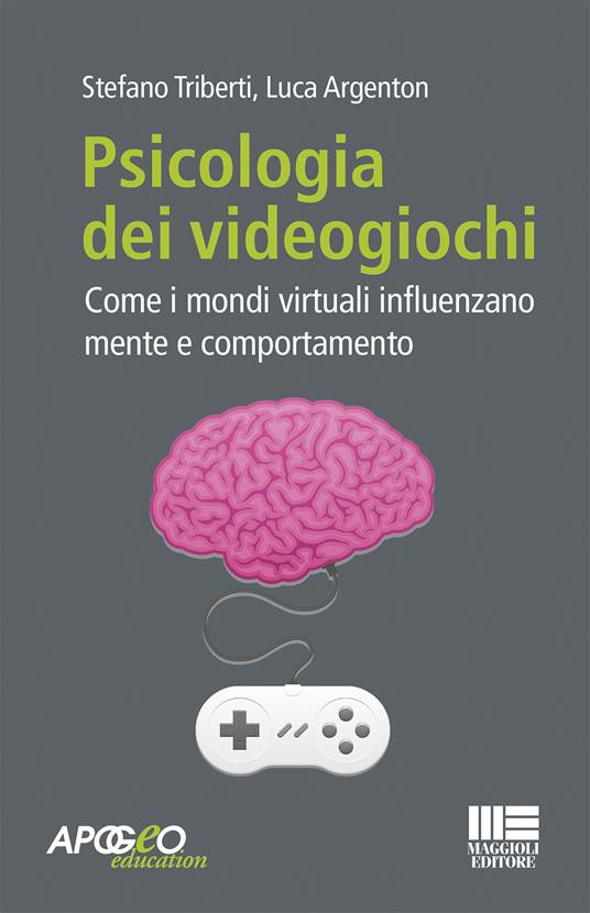 Psicologia dei videogiochi (Paperback, italiano language, Apogeo Education)