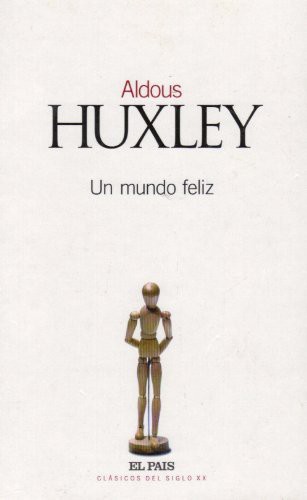 Un mundo feliz (Hardcover, Spanish language, 2003, El País)