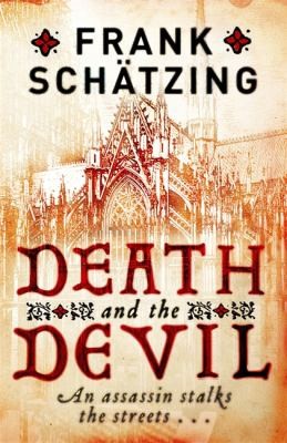 Frank Schtzing: Death and the Devil Frank Schtzing (2010, Quercus Books)