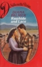 Diana Palmer: Rawhide and Lace (Paperback, 1998, Silhouette Books, Harlequin Mills & Boon Ltd)