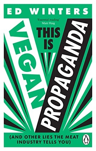 This Is Vegan Propaganda : (and Other Lies the Meat Industry Tells You) (2023, Ebury Publishing, Vermilion)