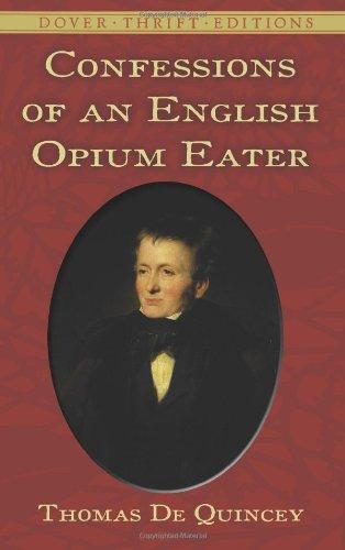 Thomas De Quincey: Confessions of an English Opium-eater (1995)