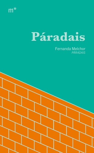 Fernanda Melchor: Páradais (Paperback, Portuguese language, 2022, Mundaréu)
