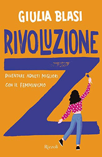 Rivoluzione Z. Diventare adulti migliori con il femminismo (Paperback)