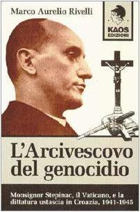 Marco Aurelio Rivelli: L'arcivescovo del genocidio (Italian language, 1999)