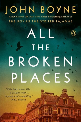 John Boyne: All the Broken Places (2023, Penguin Publishing Group)