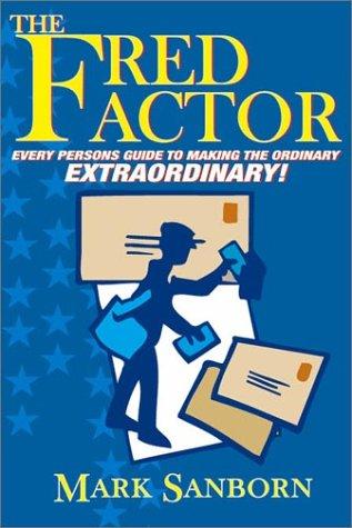 The Fred Factor (Paperback, 2002, Executive Books)