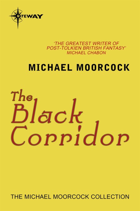 Michael Moorcock, Hilary Bailey: The Black Corridor (EBook, 2018, SF Gateway)