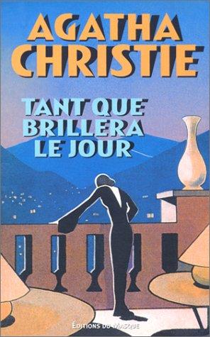 Tant que brillera le jour (Paperback, French language, 1999, Librairie des Champs-Elysées)