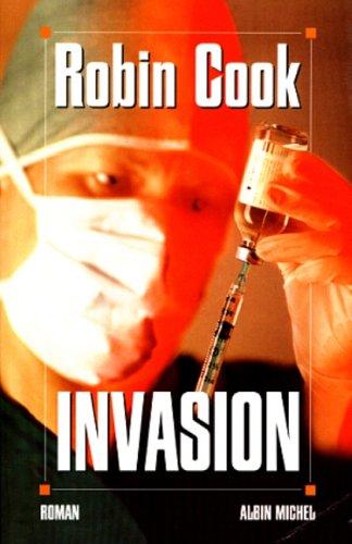 Robin Cook: Invasion (Paperback, 1998, Albin Michel)