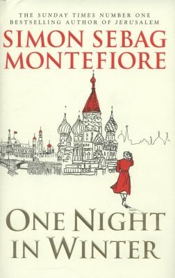 Simon Sebag-Montefiore: One Night In Winter (2013, Cornerstone, Century)