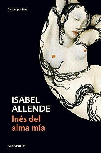 Isabel Allende: Inés del alma mÃa (Paperback, 2009, DeBols!llo)