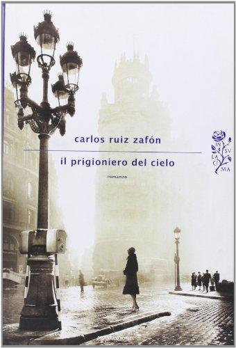Il prigioniero del cielo (Hardcover, Italian language, 2012, Mondadori)