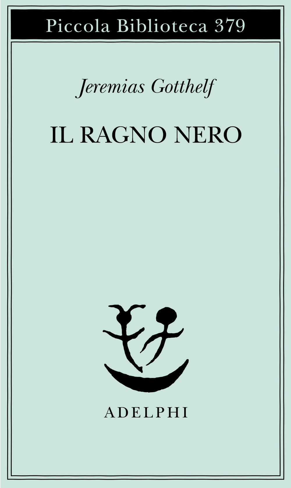 Jeremias Gotthelf: Il ragno nero (Paperback, Italiano language, 1996, Adelphi)