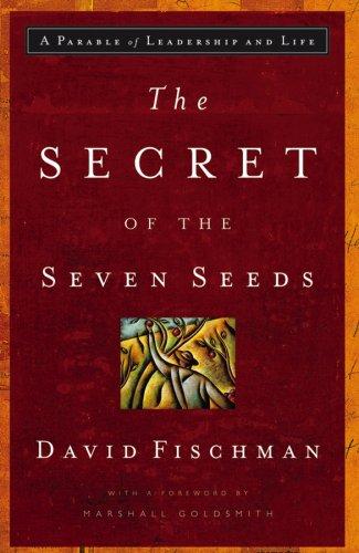 The Secret of the Seven Seeds (Hardcover, 2006, Jossey-Bass)