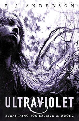 R.J. Anderson: Ultraviolet (Ultraviolet, #1)